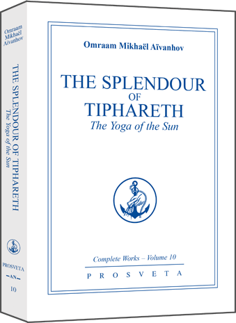 The Splendour of Tiphareth - The Yoga of the Sun The Splendour of Tiphareth - The Yoga of the Sun