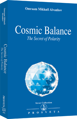 Cosmic Balance - The Secret of Polarity Cosmic Balance - The Secret of Polarity